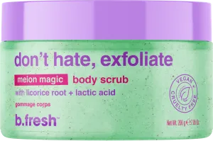 b.fresh Don't Hate Exfoliate Scrub 200G